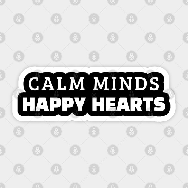 Calm Minds Happy Hearts Sticker by Texevod